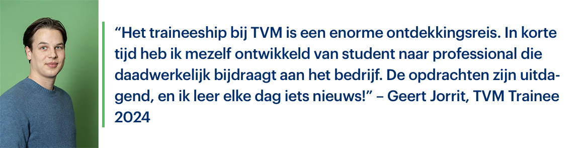 Geert Jorrit, Trainee bij TVM